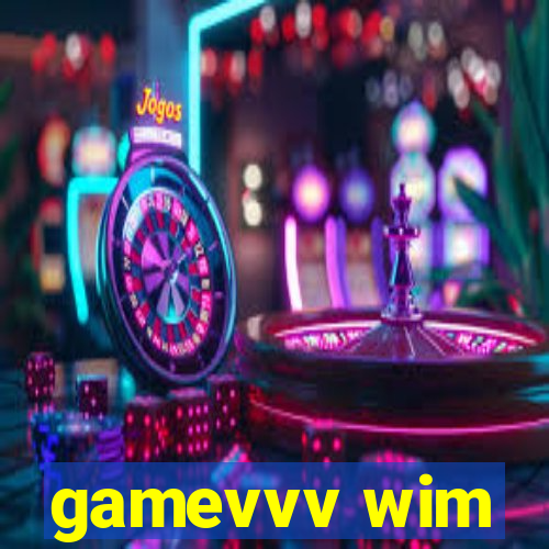 gamevvv wim